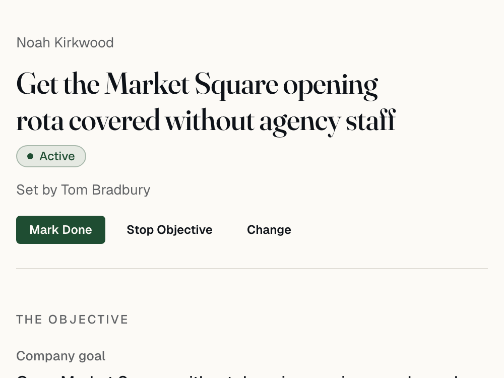 An objective for Noah Kirkwood to cover the Market Square opening rota without agency staff, set by his manager Tom Bradbury and marked Active.